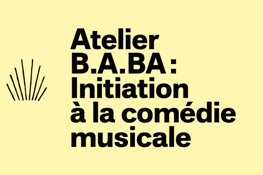 Atelier B.A.BA : Initiation à la comédie musicale | Vacances au cinéma | Les 2 Scènes